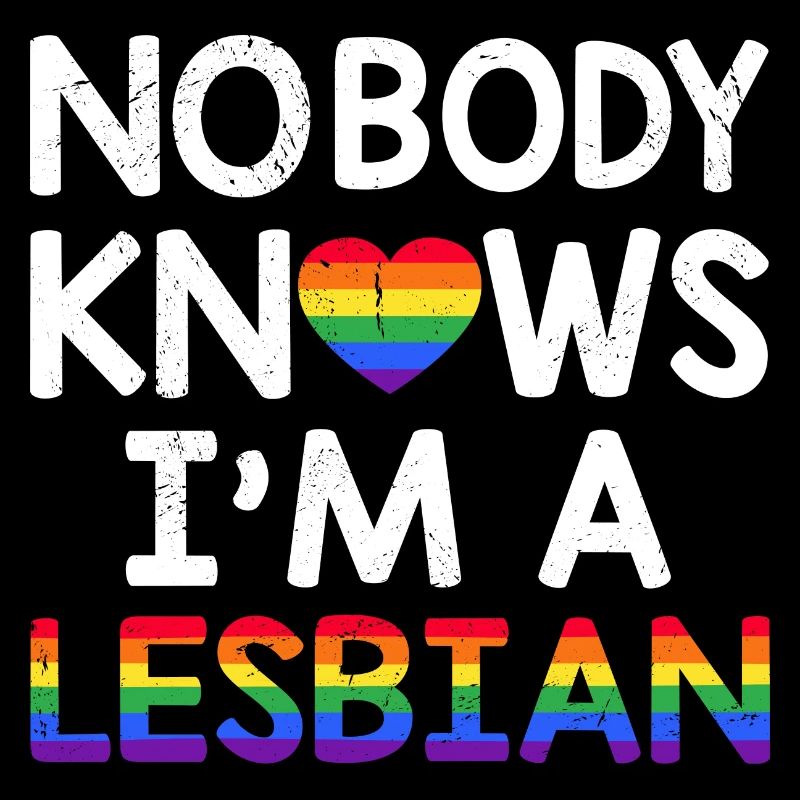 Nobody Knows I'm A Lesbian LGBTQ Rainbow Pride