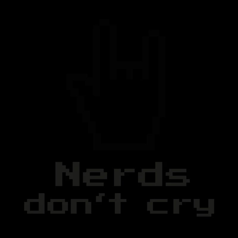 Nerds don't cry! nerdy, IT, EDV, Programmierer