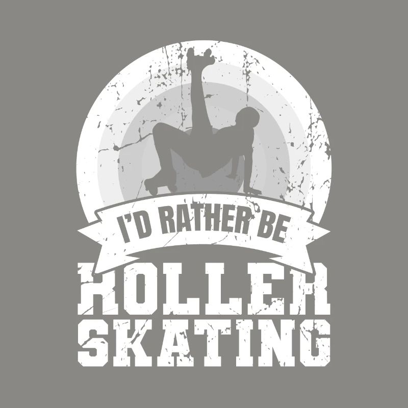 I'd rather roller skate