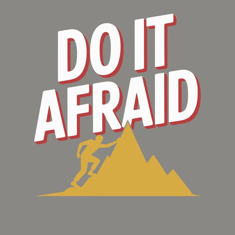Do It Afraid Courage Development Motivation