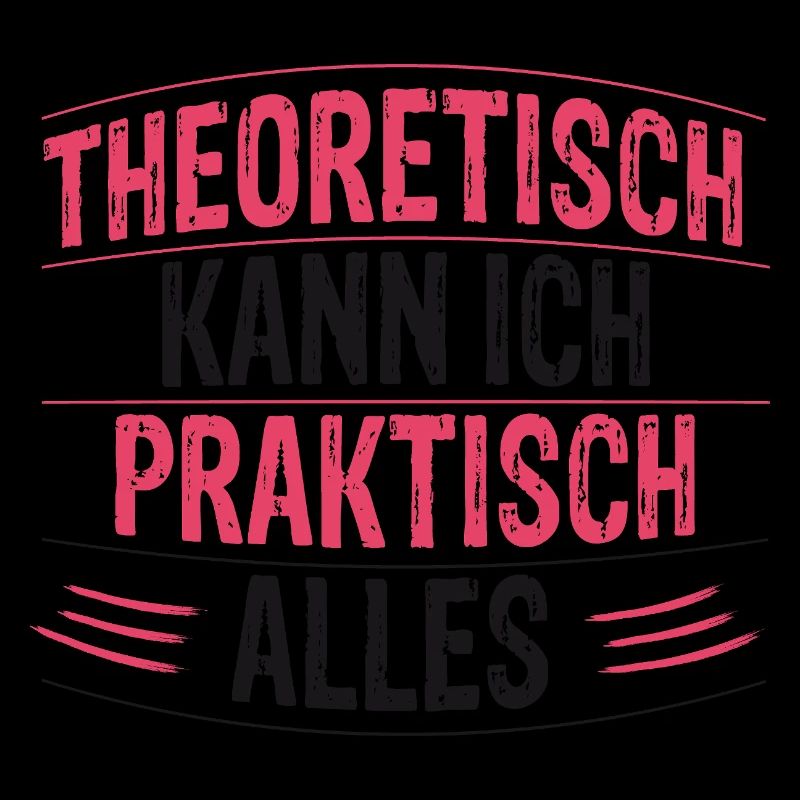 Theoretically, I can do practically anything