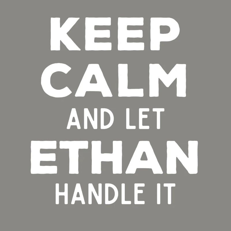 Keep Calm Lass Ethan das regeln Lustiger Spruch