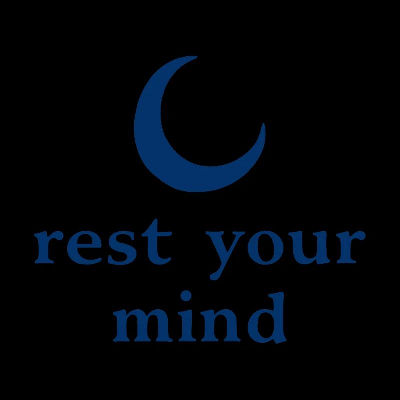 Rest Your Mind Mond Achtsamkeit Statement