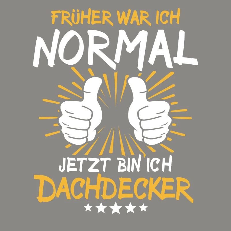 Dachdecker Spruch