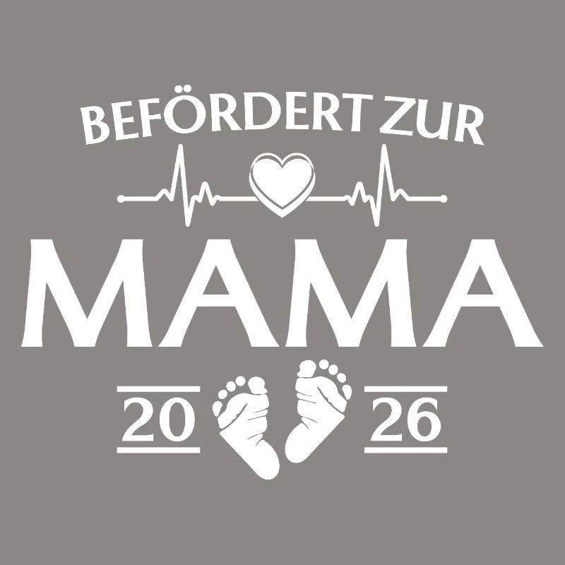 Mutter 2026 - Befördert zur Mama