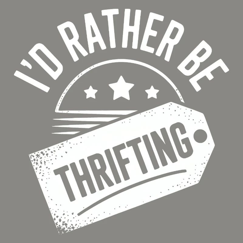 I'd Rather Be Thrifting