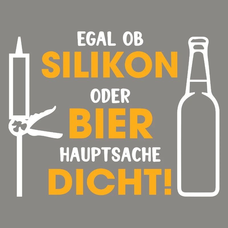 Silikon oder Bier – Hauptsache dicht