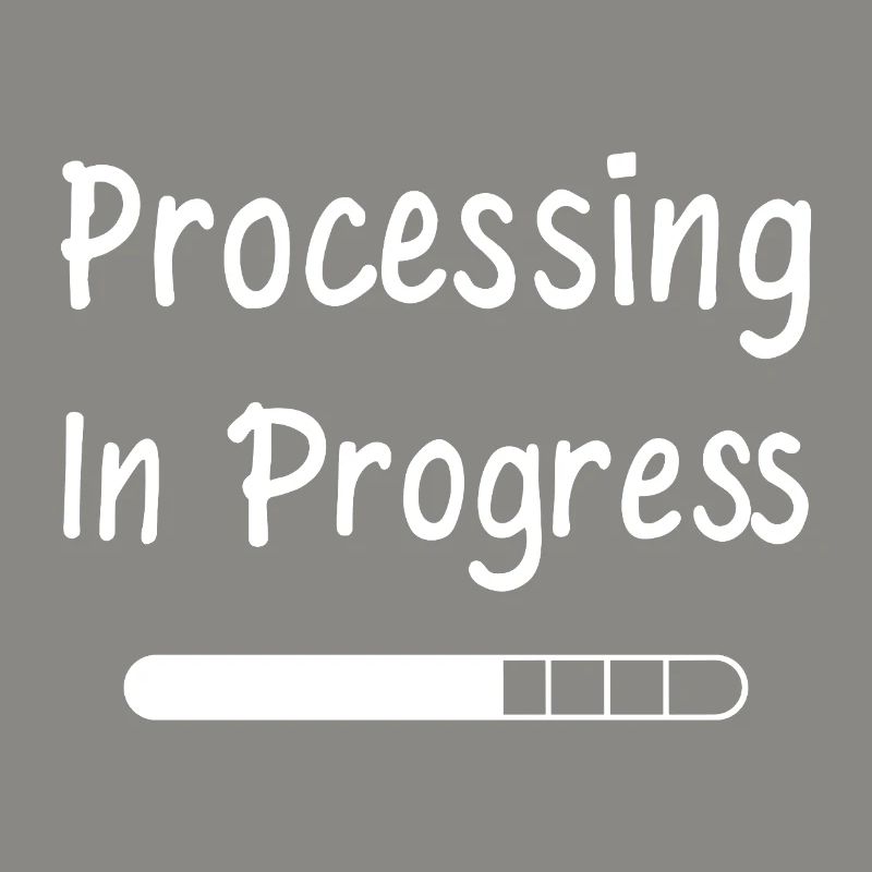 Processing In Progress Ladebalken Statement