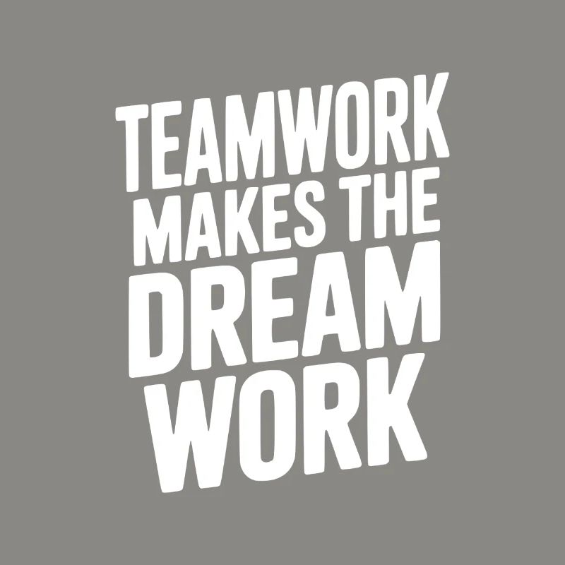 Teamwork Makes the Dream Work