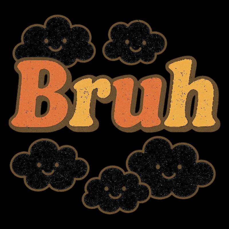 Bruh Clouds Glitter Typography