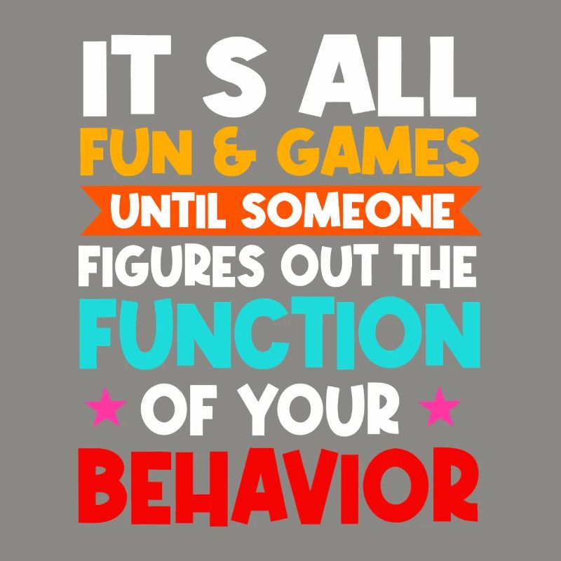 Function of Your Behavior Tee