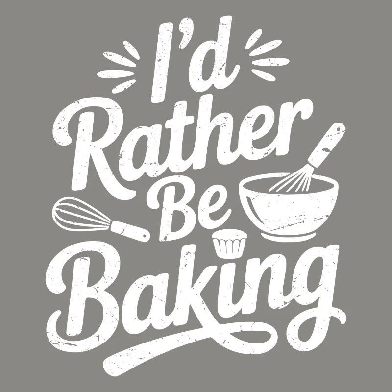 I'd rather be baking