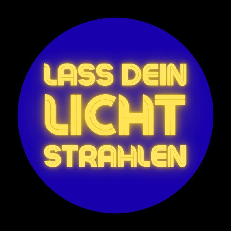Lass Dein Licht Strahlen Neon