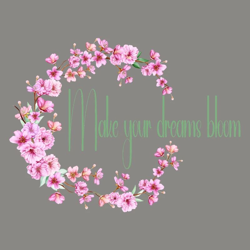Make your dream bloom