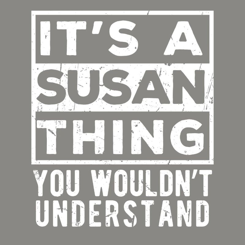 C’est une chose de Susan que tu ne comprendrais pas