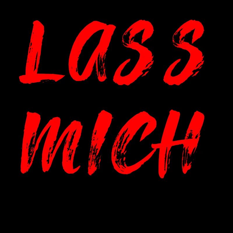 Lass mich
