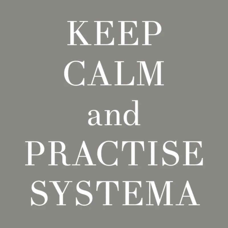 Keep calm and practice systema