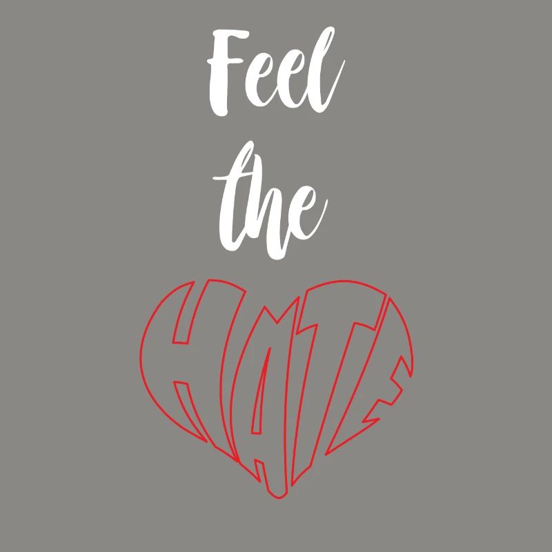 Feel The Hate Stop Hate Anti Hate