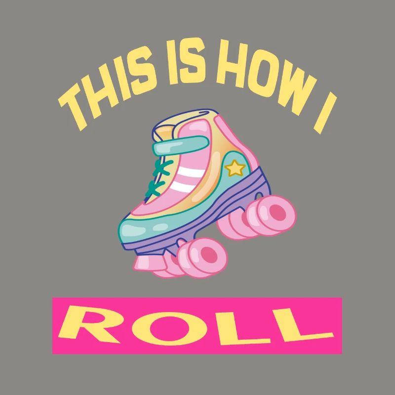 C'est comme ça que je roule Rollerskates Rollerskating