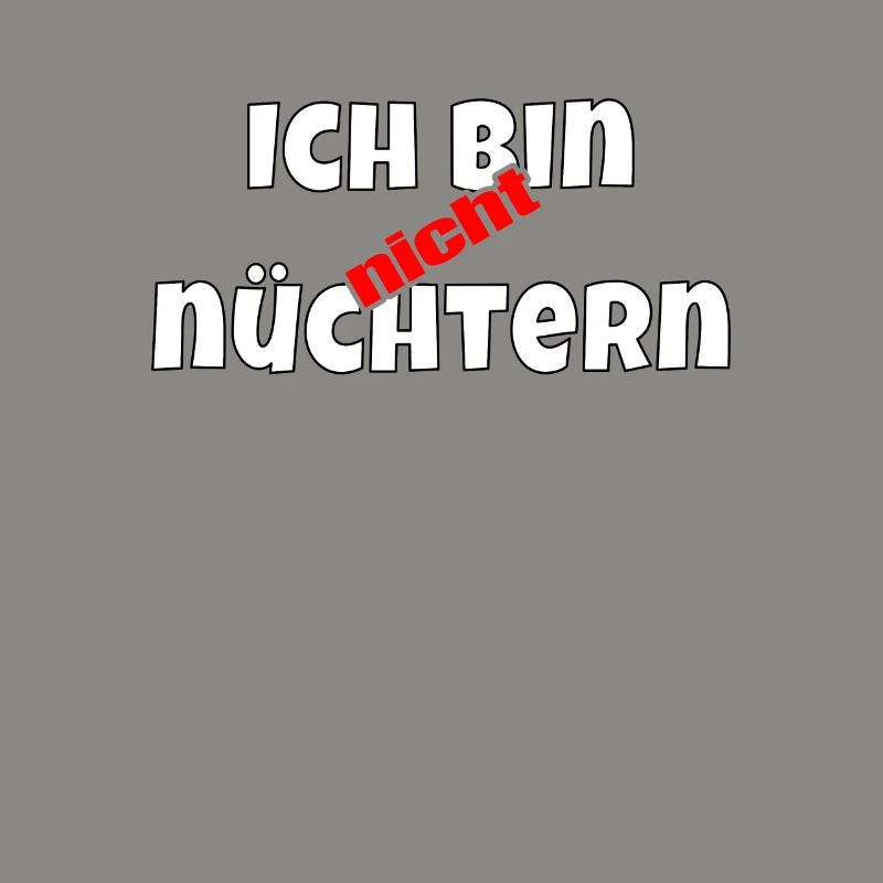 Ich bin nicht nüchtern