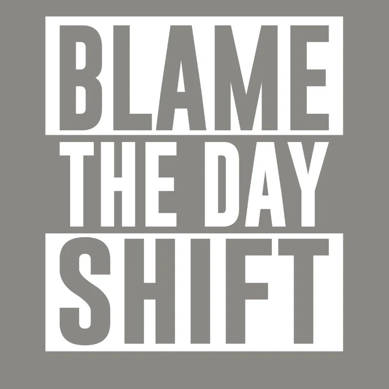 Making the day shift responsible profession