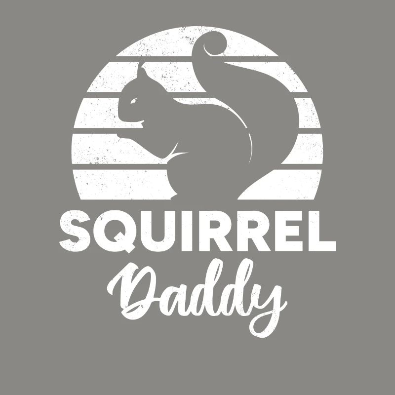 Squirrel Owner Squirrel Dad Squirrel Daddy Squirre