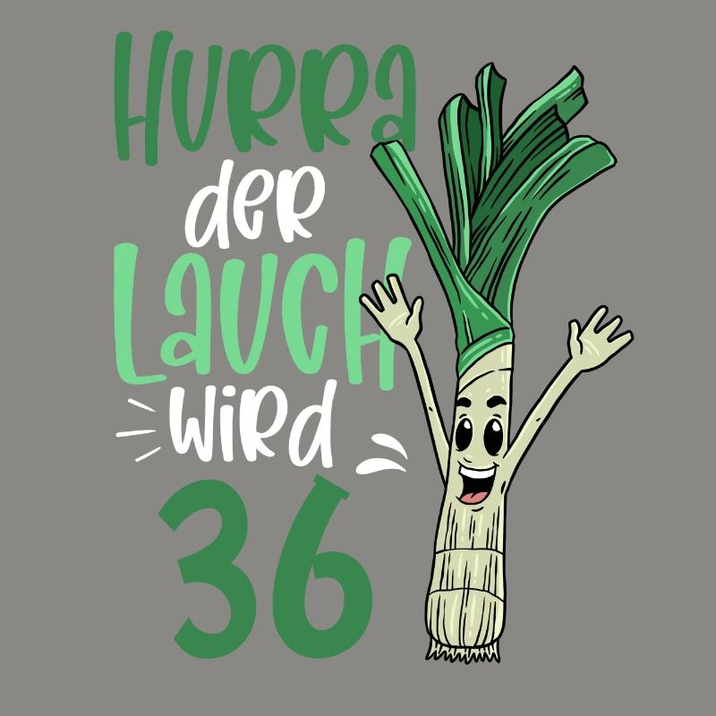 Hurra der Lauch wird 36