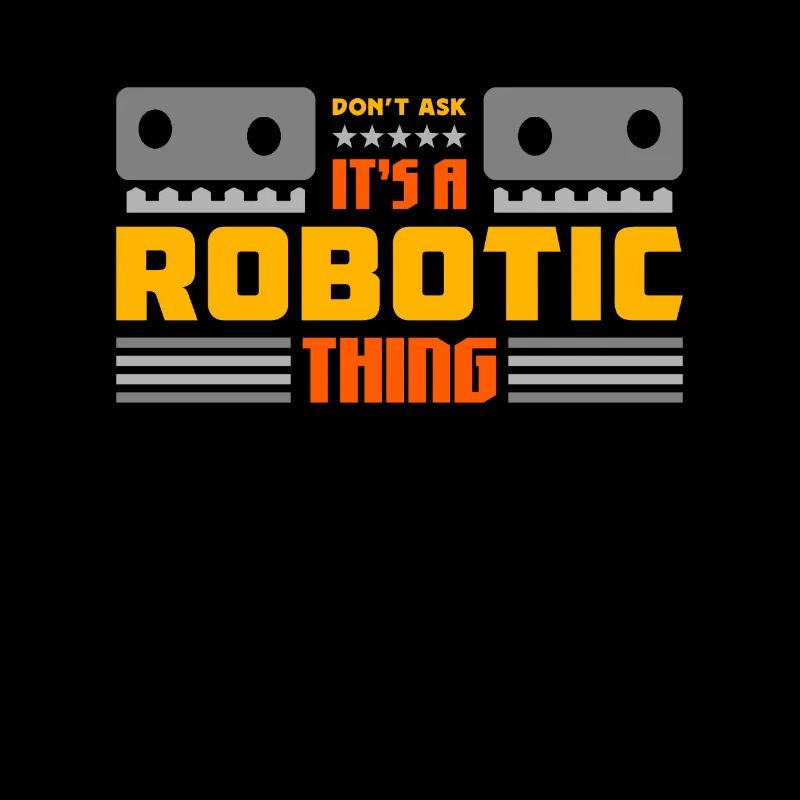 Robotics It's Robotic Thing Automation Engineering