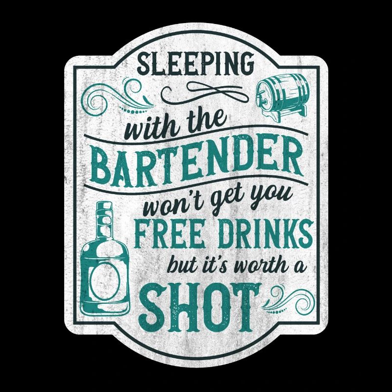 Sleeping With A Bartender Lustiges Bartender