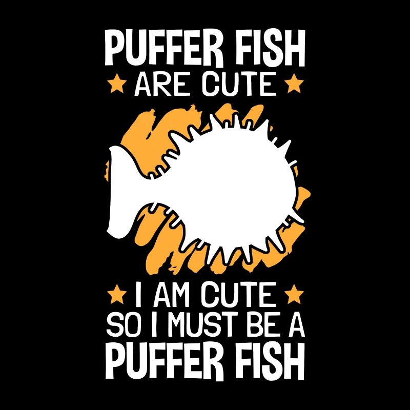 So I'm a puffer fish Giant puffer fish