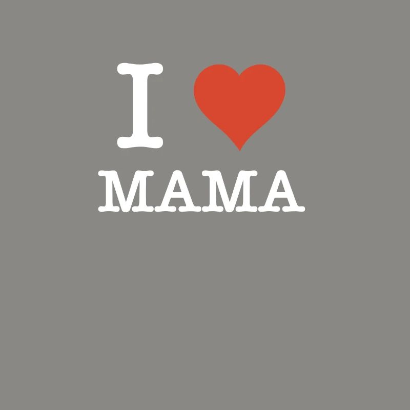 I Love Mama Mutter Muttertagsgeschenk
