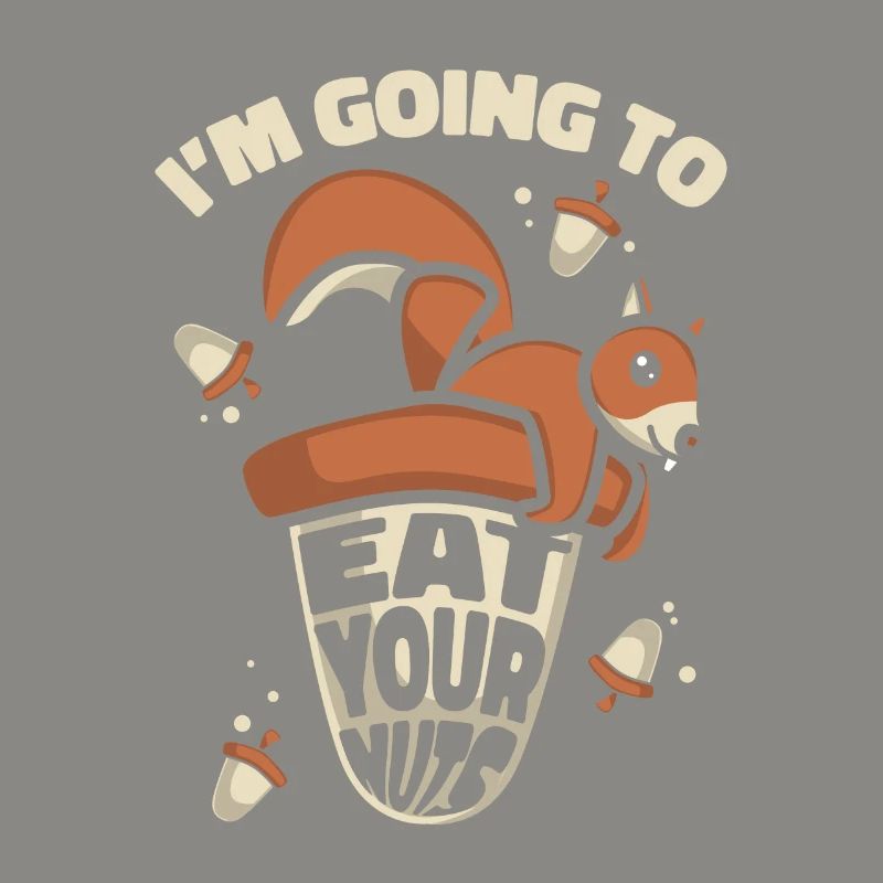 Eat Your Nuts Grauhörnchen Squirrel Eichhörnchen