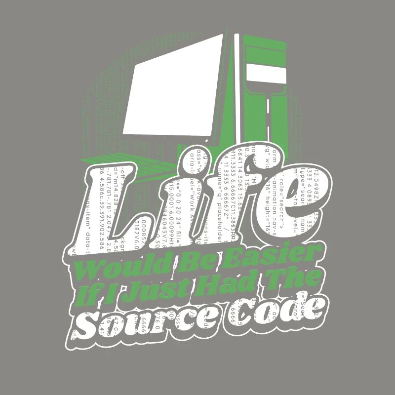 Life Would Be Easier Developer Coder Programmierer