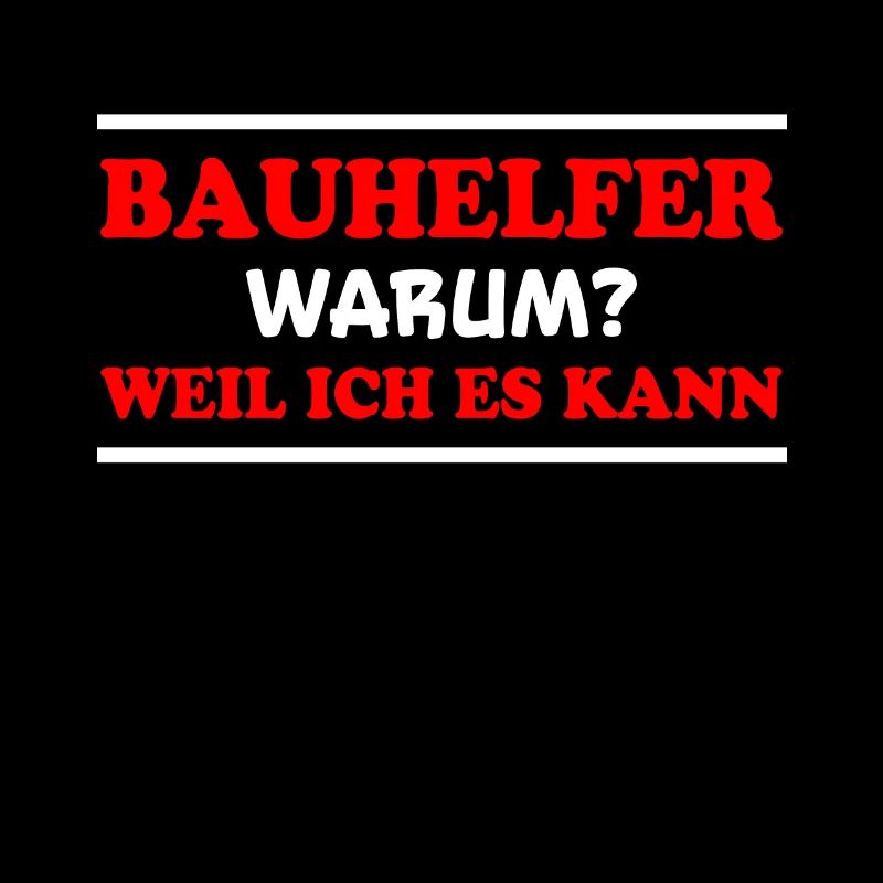 Bauhelfer Spruch Beruf Lustiges Bauhelfer Geschenk