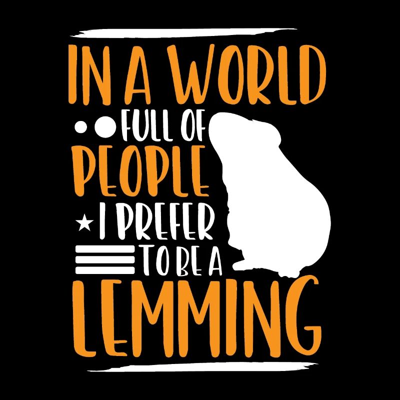 Lemming Vole I'd Rather Be a Lemming