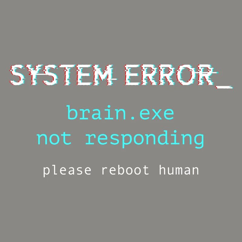 System error - brain.exe not responding