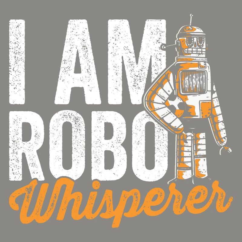 Robotics lover Robo-whisperer robot engineer