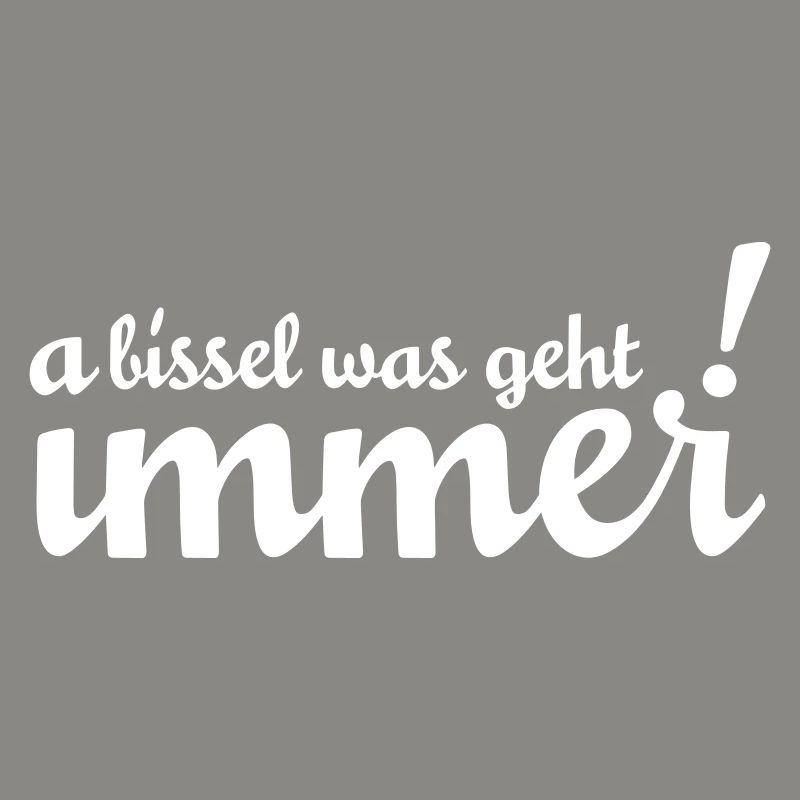 A bissel was geht immer – mit oder ohne Stenz