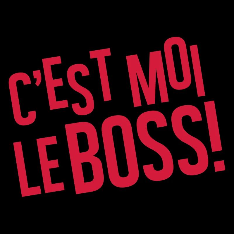 C'est moi le boss
