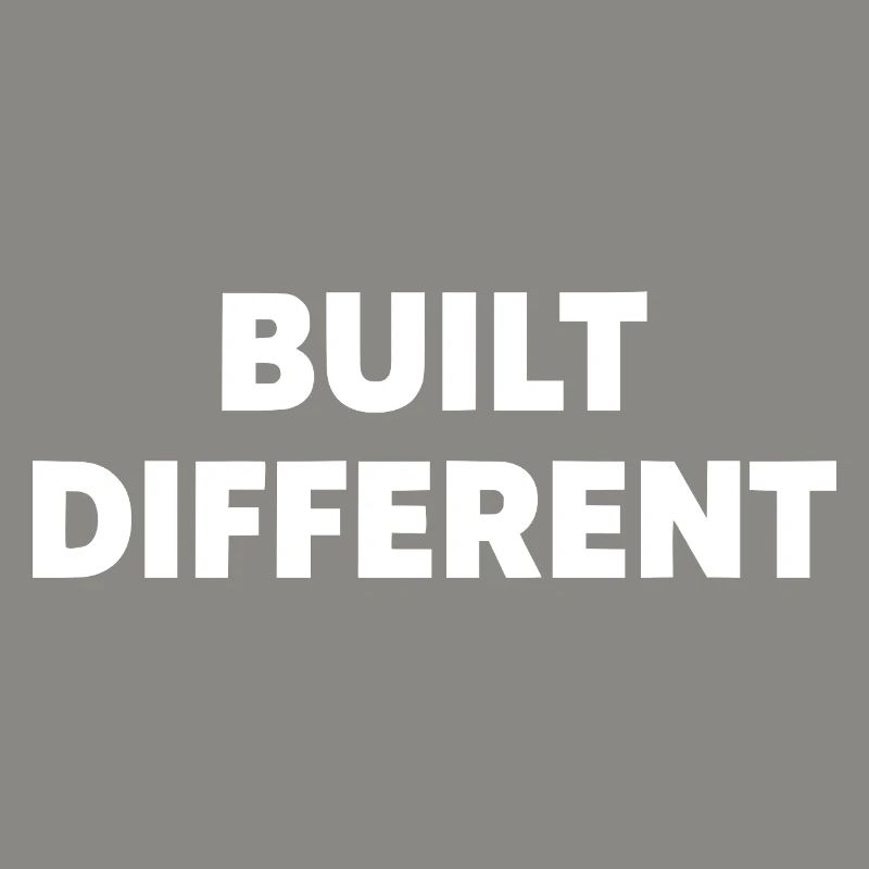 Built Different – Bold Statement Typography