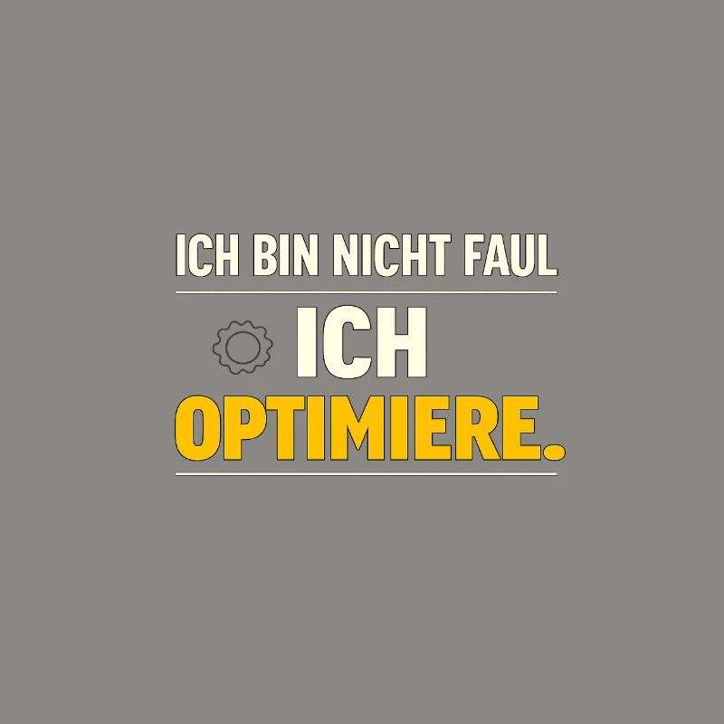 I optimize – Not lazy
