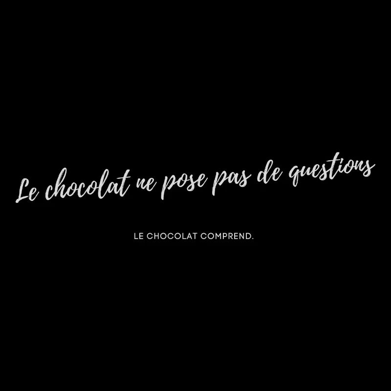 Chocolat ne pose pas de questions