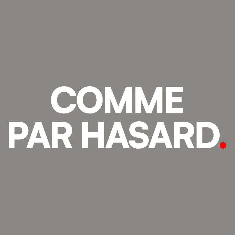 COMME PAR HASARD | Expression humour minimal