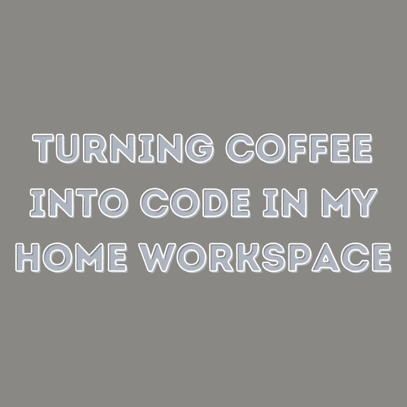 Turning Coffee into Code in my Home Workspace gift