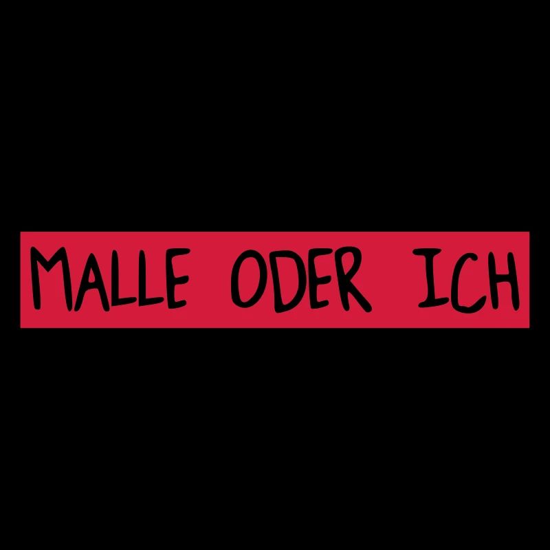 Malle oder ich