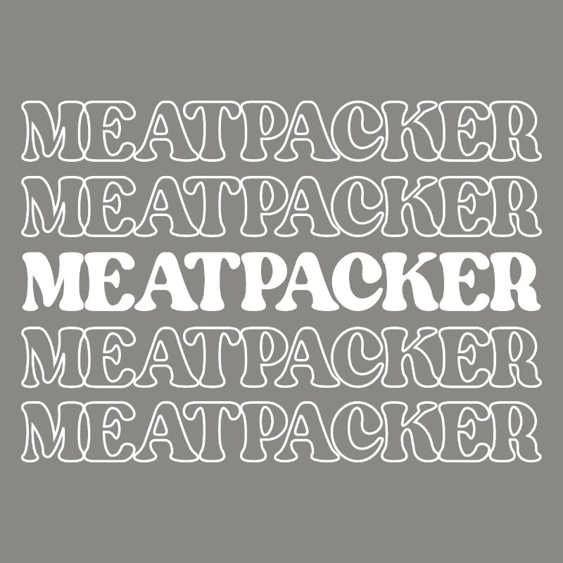 Meatpacker Meat Processor Meat Worker Processor