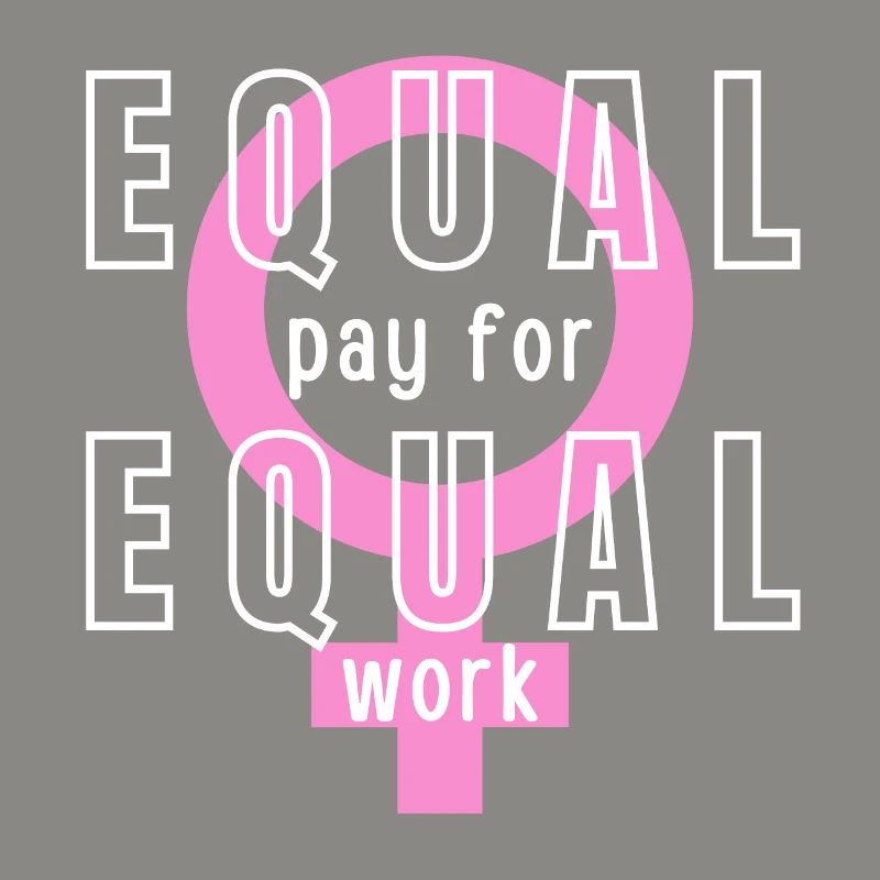 Equal Pay For Equal Work Feminist