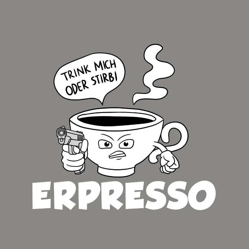 Trink Oder Stirb Espresso Kaffee