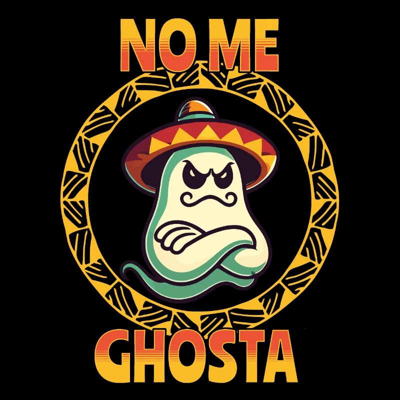 Mexican Ghost No Me Ghosta Funny
