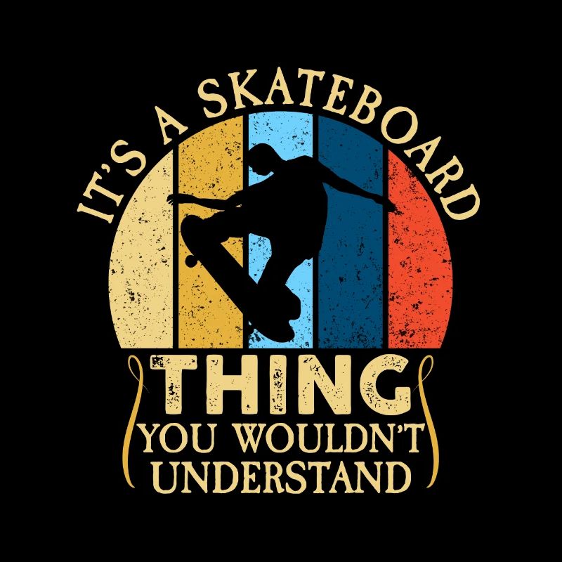 C’est un truc de skateboard que vous ne comprendriez pas